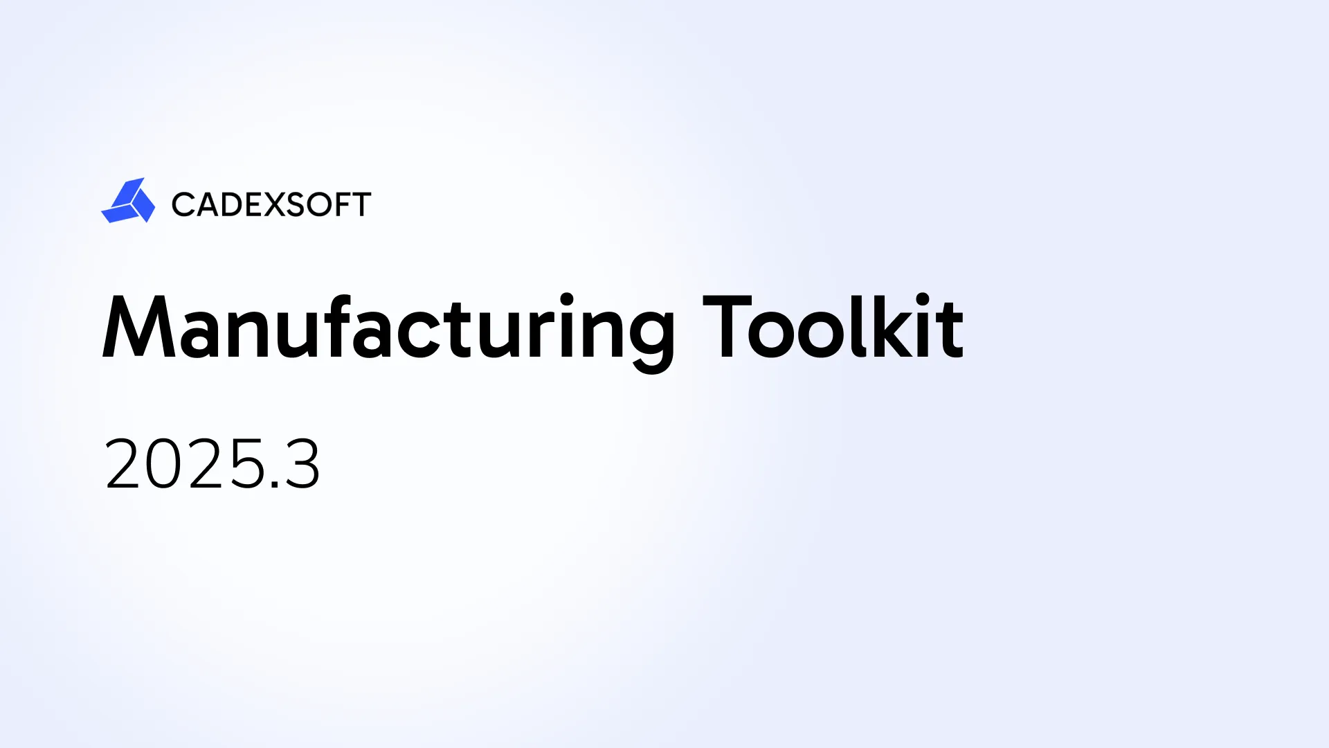 Enhanced API with PMI support and customizable import settings, improved unfolding and wall thickness algorithms in Manufacturing Toolkit 2025.3