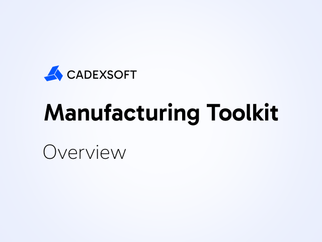 Manufacturing Toolkit overview