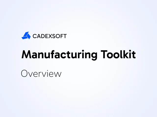 Manufacturing Toolkit overview